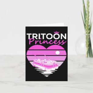Tritoon Princess For Tritoon Captain Women Boating Card
