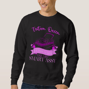 Tritoon Queen Classy Sassy And A Bit Smart Assy Sweatshirt