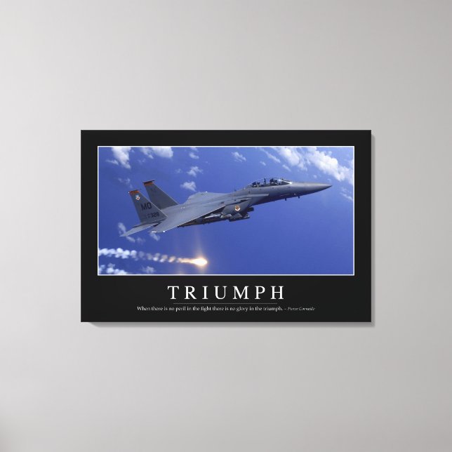 Triumph:: Inspirational Quote 1 Canvas Print (Front)