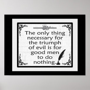Triumph of Evil  Burke Quote Poster