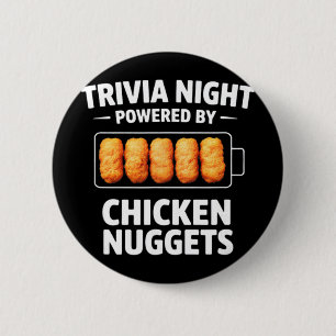 Trivia Night Powered By Chicken Nuggets 6 Cm Round Badge
