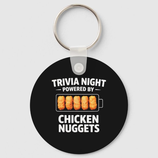Trivia Night Powered By Chicken Nuggets  Key Ring (Front)