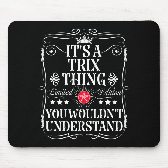 Trix Name A Trix Thing Wouldnt Understand Mouse Mat (Front)