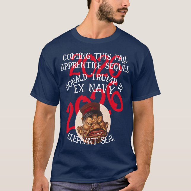 Trmp Apprentice Sequel Ex Navy Elephant Seall T-Shirt (Front)
