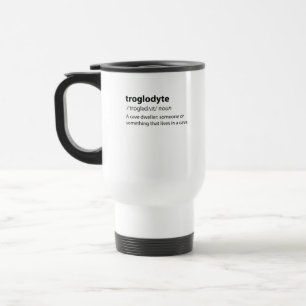 Troglodyte - Funny Cave Dweller Caver Speleology Travel Mug