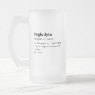 Troglodyte - Funny Definition Caving Speleology Frosted Glass Beer Mug