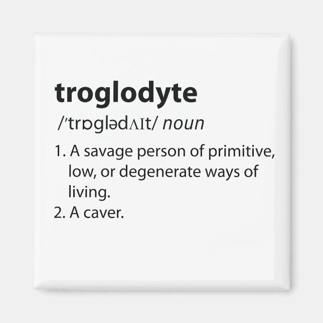 Troglodyte - Funny Definition Caving Speleology Magnet (Front)