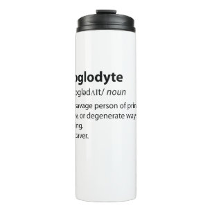 Troglodyte - Funny Definition Caving Speleology Thermal Tumbler