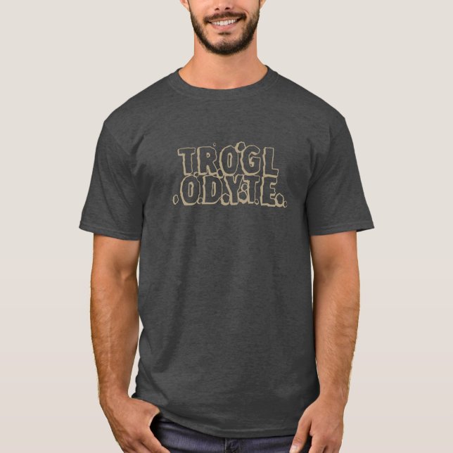 Troglodyte T-Shirt (Front)