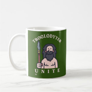 "TROGLODYTES UNITE" funny stone age caveman        Coffee Mug