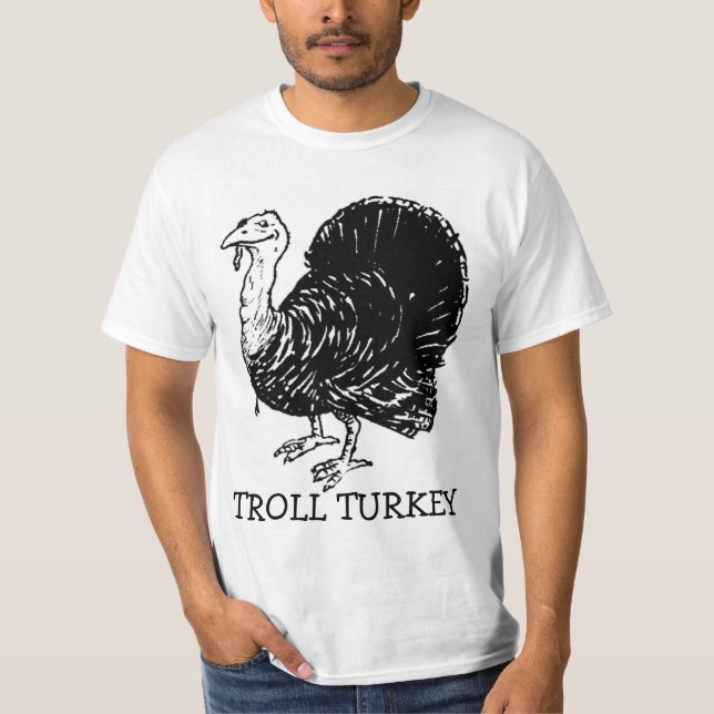 Troll Turkey Funny  Thanksgiving Shirt (Front)