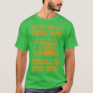 Trolley Tours Honolulu to Waikiki Beach Hawaii TSh T-Shirt
