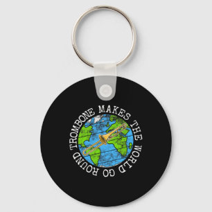 Trombone Makes The World Go Round Key Ring