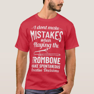 Trombone Player Musician Quotes Trombone Music Mar T-Shirt