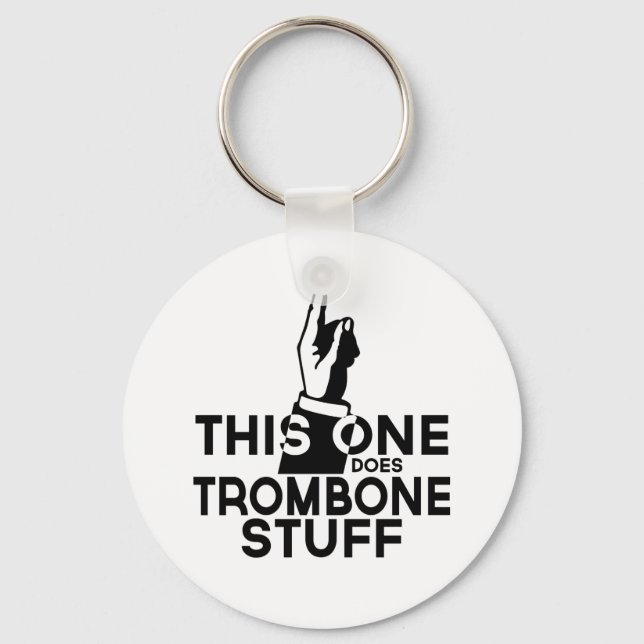 Trombone Stuff - Funny Trombone Music Key Ring (Front)