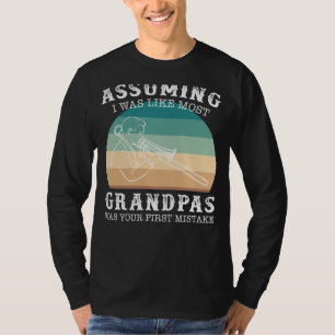 Trombone Virtuoso Grandpa: Assuming I Was Like Mos T-Shirt