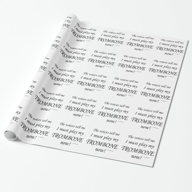 Trombone Voices Say Must Play Wrapping Paper (Unrolled)