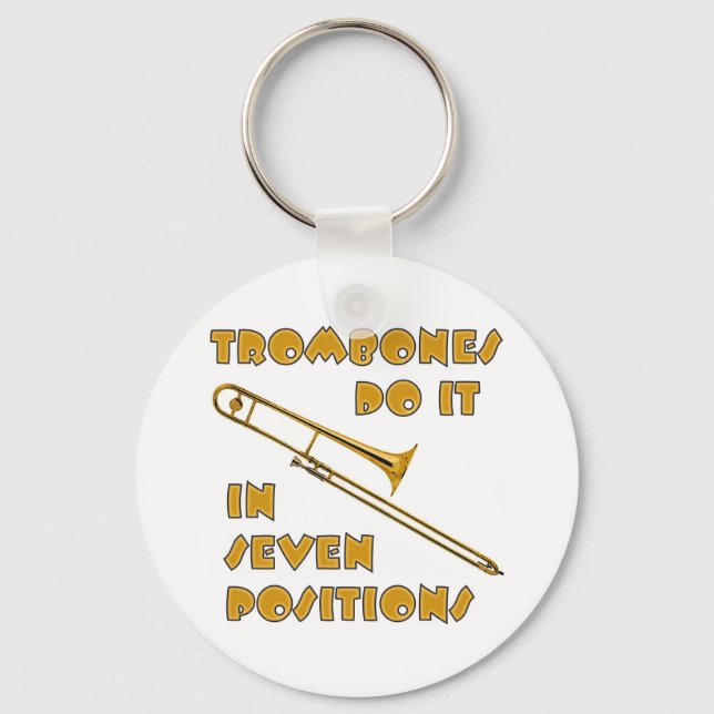 Trombones Do It In 7 Positions Key Ring (Front)