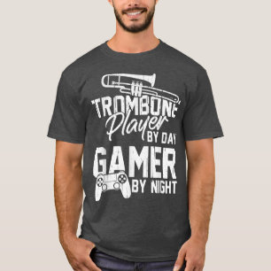 Trombonist By Day Gamer By NightMarching Band Trom T-Shirt