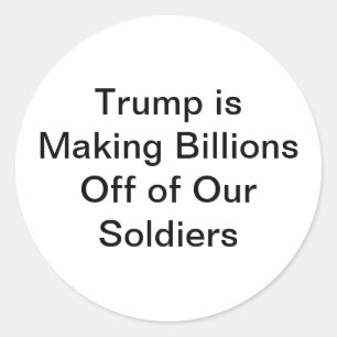 Troops Make Trump Billions Hankamer Artjunkhaus   Classic Round Sticker