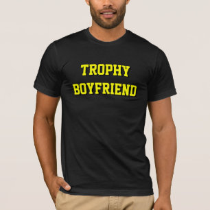 Trophy Boyfriend T-shirt