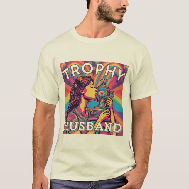 Trophy Husband 1 Psychedelic T-Shirt (Front)