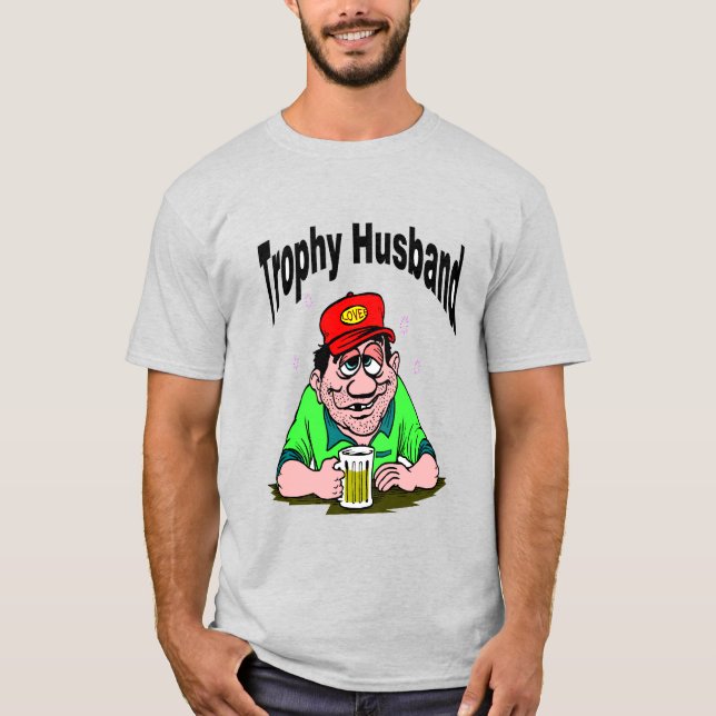 Trophy Husband 1 T-Shirt (Front)