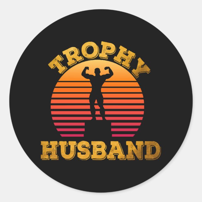 Trophy Husband Classic Round Sticker (Front)