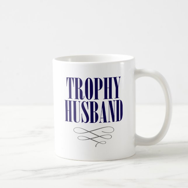 Trophy Husband. Coffee Mug (Right)
