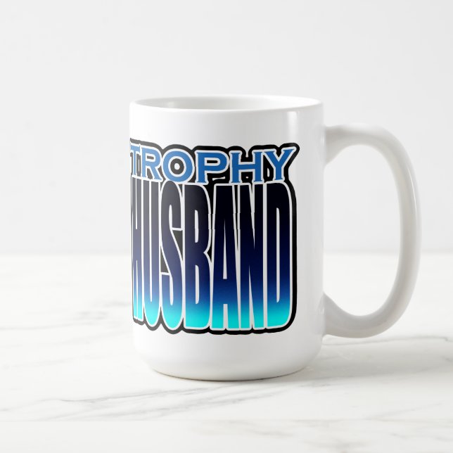 TROPHY HUSBAND COFFEE MUG (Right)