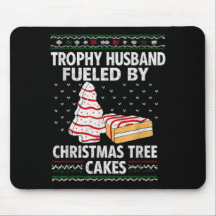Trophy Husband Fueled By Christmas Tree Cakes Funn Mouse Mat