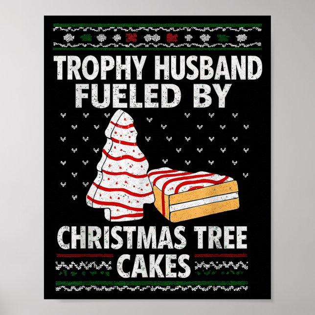 Trophy Husband Fueled By Christmas Tree Cakes Funn Poster (Front)