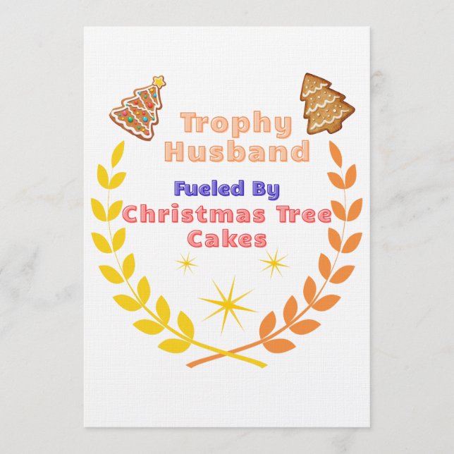 Trophy Husband Fueled by Christmas Tree Cakes Invitation (Front)