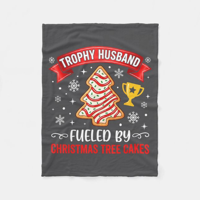 Trophy Husband Fueled By Tree Cake Snacks  Fleece Blanket (Front)