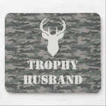 Trophy Husband Funny Men's Gift Mouse Mat<br><div class="desc">This trophy husband mouse pad makes the perfect gift for your trophy husband for his shop or man cave.  Features camo background,  buck deer head with antlers and the words Trophy Husband. You can personalise the text if you choose.</div>