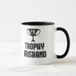 Trophy husband funny wedding & birthday gift mug<br><div class="desc">If your partner looks amazing,  or even if he thinks he is,  make him feel special with this fantastic sarcastic mug that he will use with pride</div>