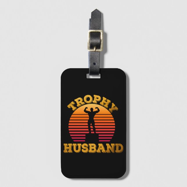 Trophy Husband Luggage Tag (Front Vertical)