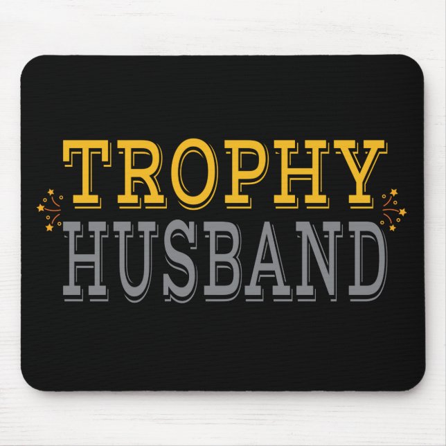 Trophy Husband Mouse Mat (Front)