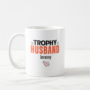 Trophy Husband Mug: The Perfect Gift for him Coffee Mug