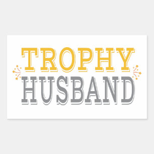 Trophy Husband Rectangular Sticker