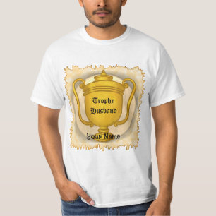 Trophy Husband T-Shirt