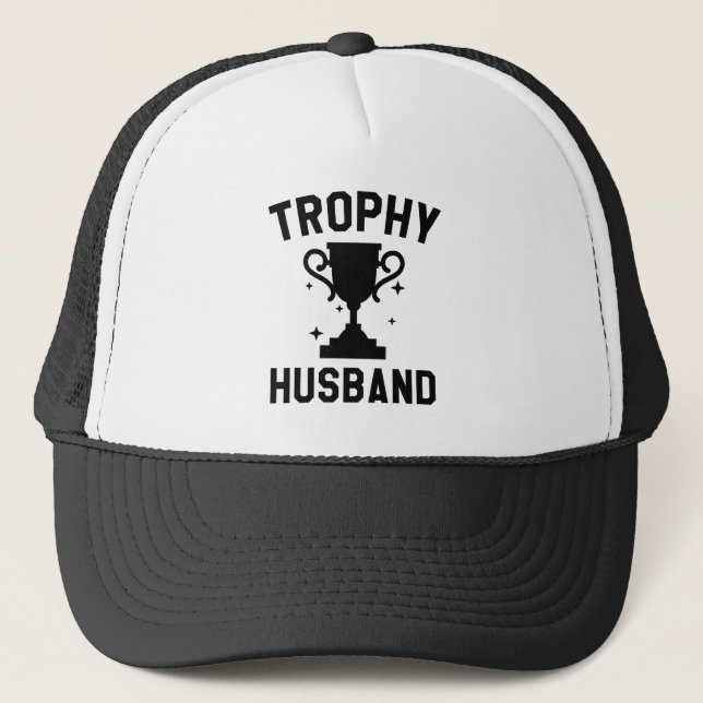 Trophy Husband Trucker Hat (Front)
