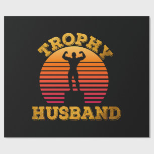 Trophy Husband Wrapping Paper