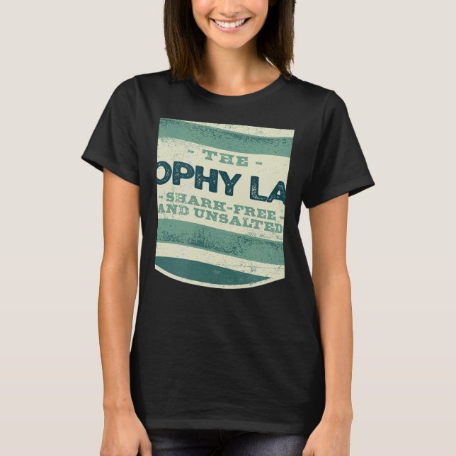 Trophy Lake Shark Free and Unsalted Camping South  T-Shirt (Front)