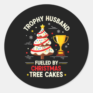 Trophy Retro Husband Fueled By Christmas Tree Cake Classic Round Sticker