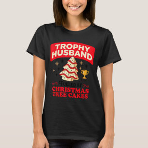 Trophy Retro Husband Fueled By Christmas Tree Cake T-Shirt