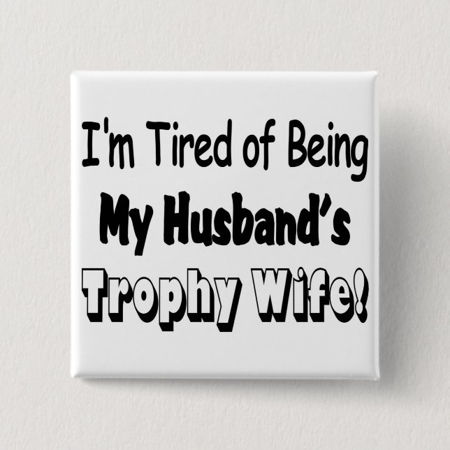 Trophy Wife 15 Cm Square Badge (Front)