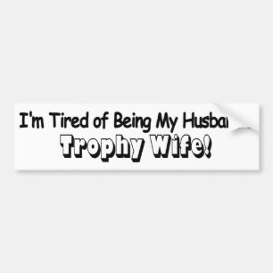 Trophy Wife Bumper Sticker