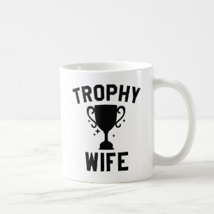 Trophy Wife Coffee Mug