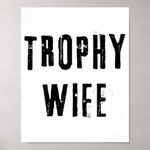 Trophy Wife Cool Mother Mum Dad Joke Funny Bride M Poster